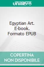 Egyptian Art. E-book. Formato EPUB ebook