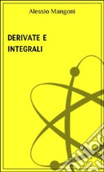 Derivate e integrali. E-book. Formato EPUB ebook