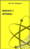 Derivate e integrali. E-book. Formato EPUB ebook
