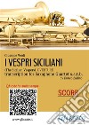 Sax Quartet Score of &quot;I Vespri Siciliani&quot;The Sicilian Vespers - Overture. E-book. Formato EPUB ebook