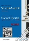 Clarinet Quartet Score &quot;Semiramide&quot;Overture. E-book. Formato PDF ebook