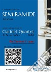 Bb Clarinet 1 part of &quot;Semiramide&quot; for Clarinet QuartetOverture. E-book. Formato PDF ebook