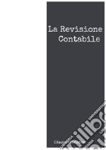 La revisione contabile. E-book. Formato PDF ebook