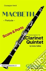 Macbeth - Clarinet Quintet (parts & score)Prelude. E-book. Formato PDF