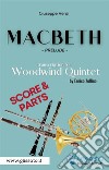 Macbeth - Woodwind Quintet (parts & score)Prelude. E-book. Formato PDF ebook