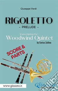 Rigoletto (prelude) Woodwind Quintet  (score & parts). E-book. Formato PDF ebook