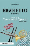 Rigoletto (prelude) Woodwind Quintet  (score & parts). E-book. Formato PDF ebook