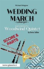 Wedding March (Wagner) - Woodwind Quintet (score & parts)Lohengrin. E-book. Formato PDF