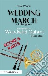 Wedding March (Wagner) - Woodwind Quintet (score & parts)Lohengrin. E-book. Formato PDF ebook