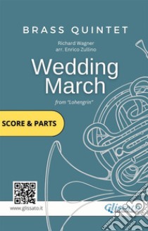 Wedding March (Wagner) - Brass Quintet/Ensemble (score & parts)Lohengrin. E-book. Formato EPUB ebook di Richard Wagner