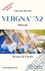 Vergna' '52 (score & parts )Marcia per banda. E-book. Formato PDF