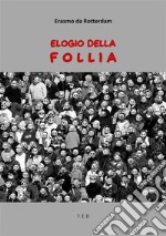 Elogio della Follia. E-book. Formato EPUB ebook