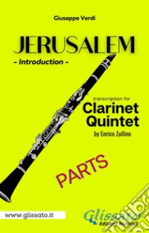 Jerusalem - Clarinet Quintet/Ensemble (parts)Introduction. E-book. Formato PDF ebook di Giuseppe Verdi