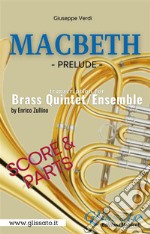 'Macbeth' prelude - Brass Quintet/Ensemble (parts & score). E-book. Formato PDF ebook