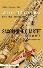 Air on the G string - Sax Quartet (score & parts)BWV 1068 - second mov.. E-book. Formato PDF ebook