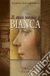 Il mio nome è Bianca. E-book. Formato EPUB ebook