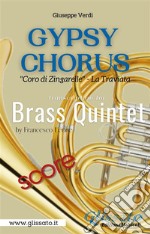 Gypsy Chorus - Brass Quintet (score)'Coro di Zingarelle' - La Traviata act. II. E-book. Formato PDF ebook