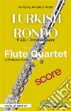 Turkish Rondò - Flute Quartet (score)K 331 - 3rd movement. E-book. Formato PDF ebook