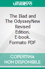 The Iliad and The OdysseyNew Revised Edition. E-book. Formato PDF ebook di Homer