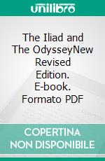 The Iliad and The OdysseyNew Revised Edition. E-book. Formato PDF ebook