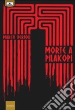 Morte a Pilakopi. E-book. Formato EPUB ebook