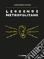 Leggende Metropolitane. E-book. Formato EPUB