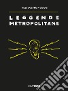 Leggende Metropolitane. E-book. Formato EPUB ebook