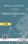 Slavonic Dance no.1 - Brass Quintet (score)Op. 46. E-book. Formato PDF ebook di Antonin Dvorak