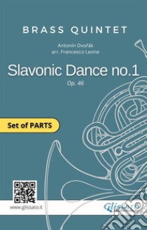 Slavonic Dance no.1 - Brass Quintet/Ensemble (parts)Op. 46. E-book. Formato PDF ebook di Antonin Dvorak