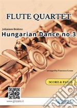 Hungarian Dance no.3 - Flute Quartet (Score & Parts). E-book. Formato PDF ebook