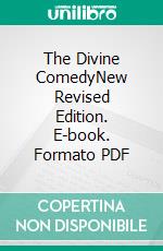 The Divine ComedyNew Revised Edition. E-book. Formato PDF ebook di Dante Alighieri