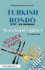 Turkish Rondò - Woodwind Quintet (score & parts)K 331 - 3rd movement. E-book. Formato PDF ebook