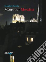 Monsieur Messina. E-book. Formato EPUB ebook