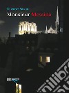 Monsieur Messina. E-book. Formato EPUB ebook di Salvatore Savoia