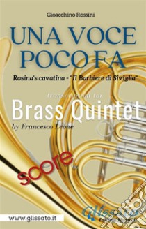 Una Voce Poco Fa - Brass Quintet (score)Rosina's cavatina - 