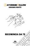 Ricomincia da te. E-book. Formato EPUB ebook