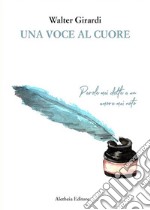 Una voce al cuoreParole mai dette a un amore mai nato. E-book. Formato Mobipocket ebook