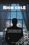 Unscheduled Appointment. E-book. Formato EPUB ebook di Rich Cole