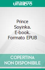 Prince Soyinka. E-book. Formato EPUB