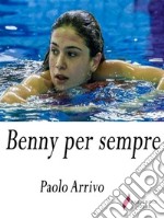 Benny per sempre. E-book. Formato EPUB ebook