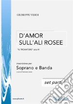 D'amor sull'ali rosee - Soprano e Banda (set parti)Il Trovatore. E-book. Formato PDF ebook