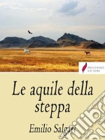 Le Aquile della Steppa. E-book. Formato EPUB ebook