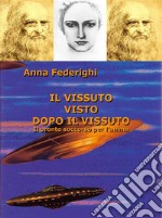 Il vissuto visto dopo il vissutoIl pronto soccorso per l'Anima. E-book. Formato EPUB ebook