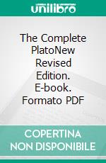 The Complete PlatoNew Revised Edition. E-book. Formato PDF ebook