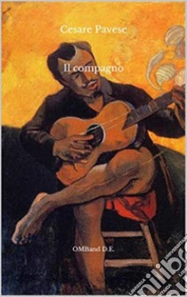 Il compagno. E-book. Formato PDF ebook di Cesare Pavese