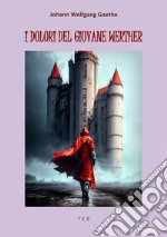 I dolori del giovane Werther. E-book. Formato EPUB ebook