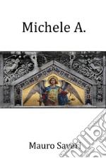 Michele A. E-book. Formato EPUB ebook