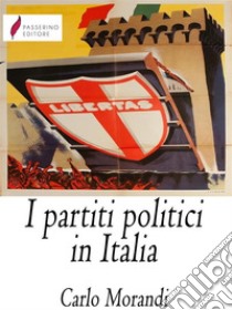 I partiti politici in Italia. E-book. Formato EPUB ebook di Carlo Morandi