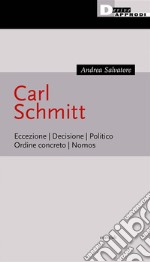 Carl SchmittEccezione. Decisione. Politico. Ordine concreto. Nomos.. E-book. Formato EPUB ebook