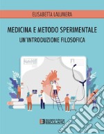 Medicina e Metodo SperimentaleUn&apos;introduzione filosofica. E-book. Formato PDF ebook